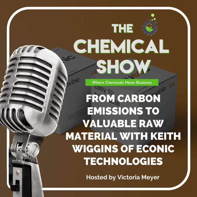 From Carbon Emissions to Valuable Raw Material with Keith Wiggins of Econic Technologies - Ep 130 - podcast episode cover