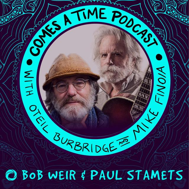Episode 34: Bob Weir and Paul Stamets - podcast episode cover
