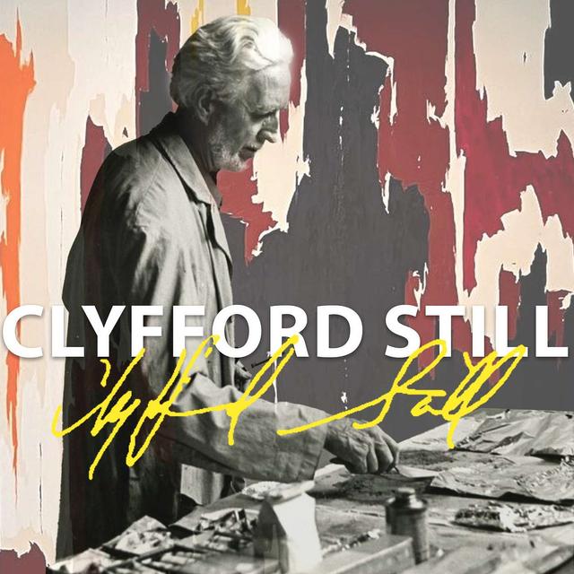 Embracing the Intense Legacy of Clyfford Still: Authenticity in Abstract Expressionism - podcast episode cover