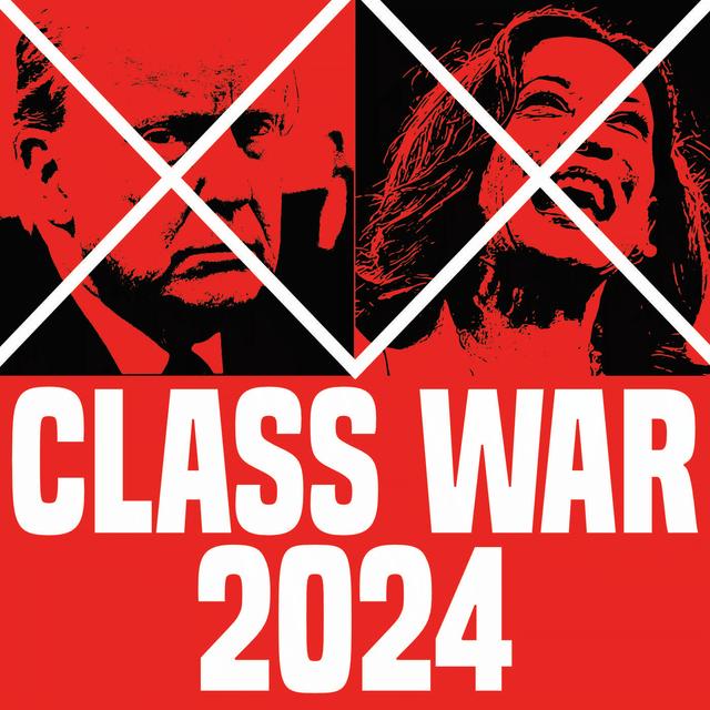 Class War 2024: The Communist Campaign Against Both Parties - podcast episode cover