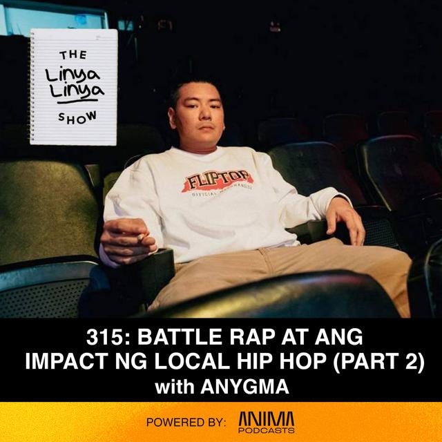 315: Battle Rap at ang Impact ng Local Hip Hop w/ ANYGMA (Part 2) - podcast episode cover