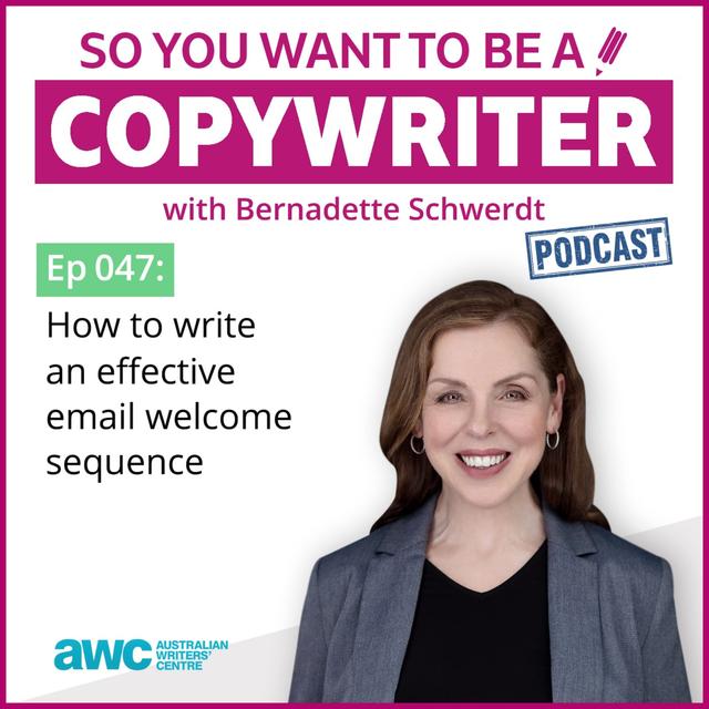 COPYWRITER 047: How to write an email welcome sequence - podcast episode cover