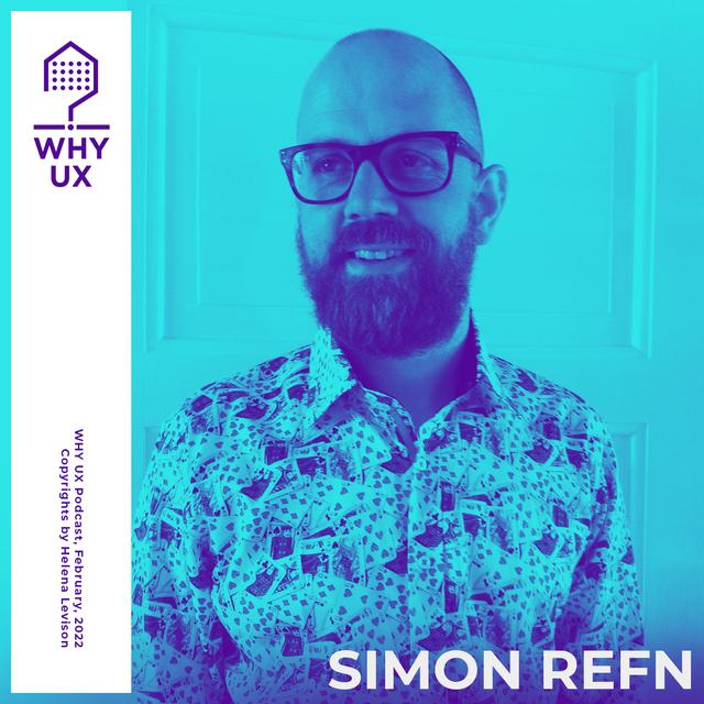 Why UX? 39# Simon Refn - podcast episode cover