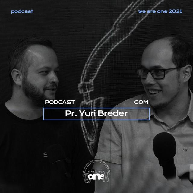 ONE Cast - Pr. Yuri Breder e Pr. Lucas Zub Dutra #30 - podcast episode cover