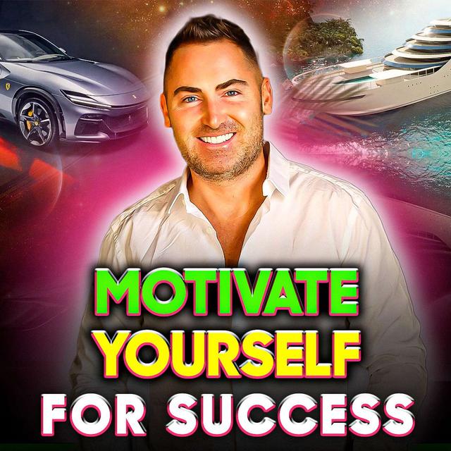 Millionaire Shares His Top Tips for Motivation - podcast episode cover