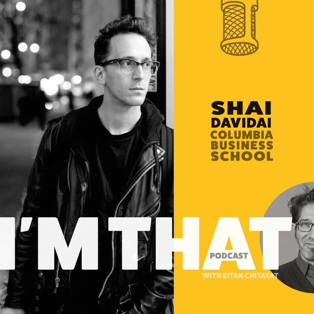Shai Davidai, Assistant Professor Columbia Business School - podcast episode cover