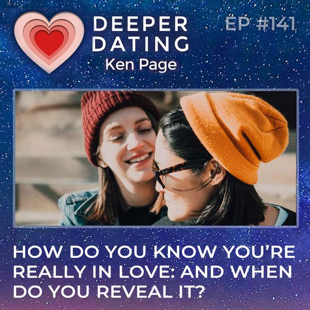 How Do You Know You’re Really in Love, and When Do You Reveal it? [EP141] - podcast episode cover