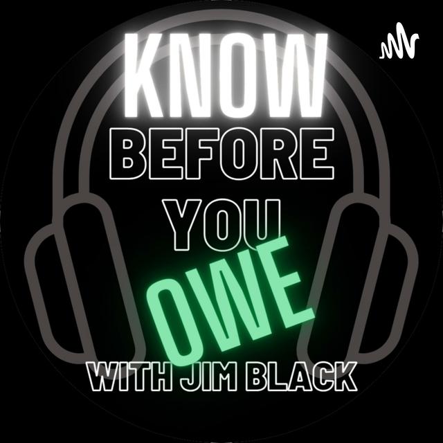 Know Before You Owe with Jim Black : Nick Bailey ( Bailey Properties ) - podcast episode cover