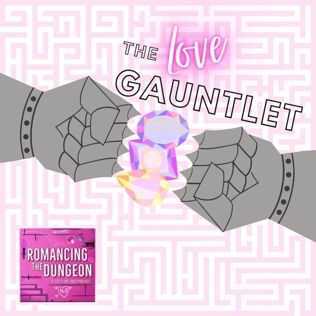 Special - The Love Gauntlet Part II - podcast episode cover