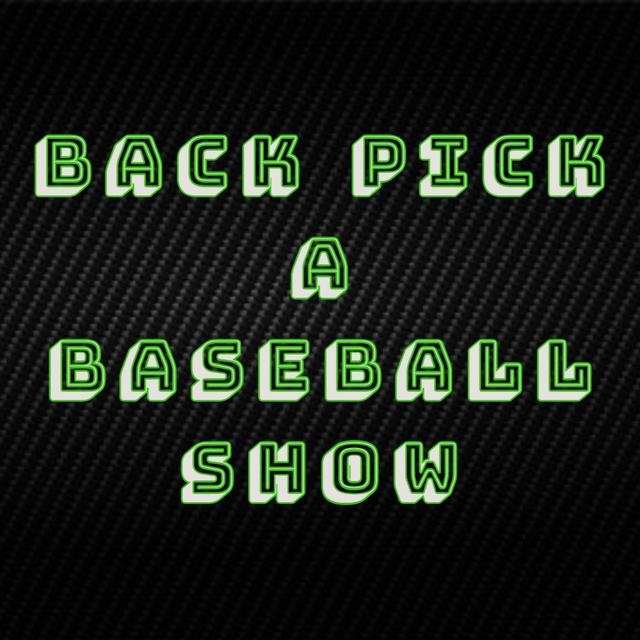 Back Pick a Baseball Show Ep. 3 - podcast episode cover
