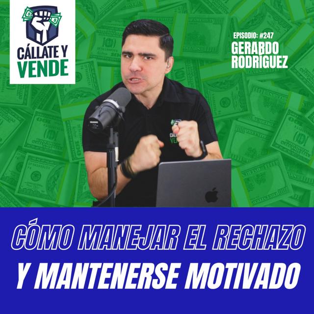 Cómo Manejar el Rechazo y Mantenerse Motivado (Parte I) - podcast episode cover