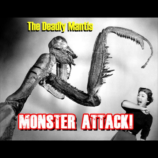 The Deadly Mantis | Monster Attack Ep.69 - podcast episode cover
