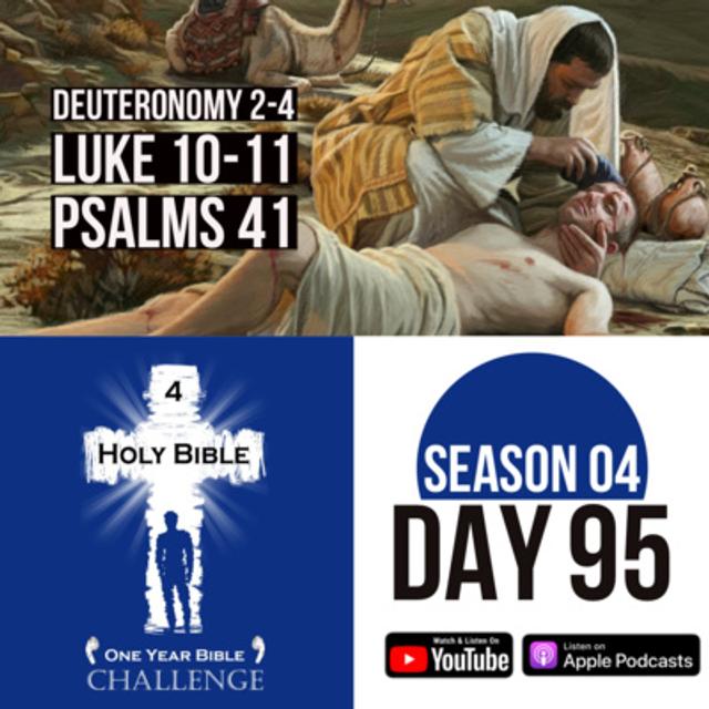 Day 95: Moses prays to enter the Promised Land | Parable of the Good Samaritan | Jesus teaches prayer - podcast episode cover