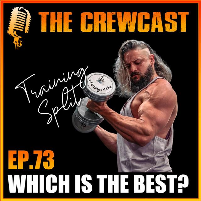 CREWCast Ep.73 | What Is THE BEST Way To Train To See REAL Results!? (MYTHS vs PROVEN RESULTS) - podcast episode cover