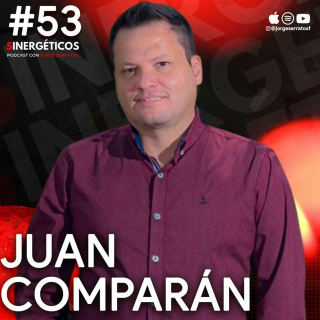 Sinergéticos #53 - Ver a mi amigo morir, transformó mi vida feat. Juan Comparán - podcast episode cover
