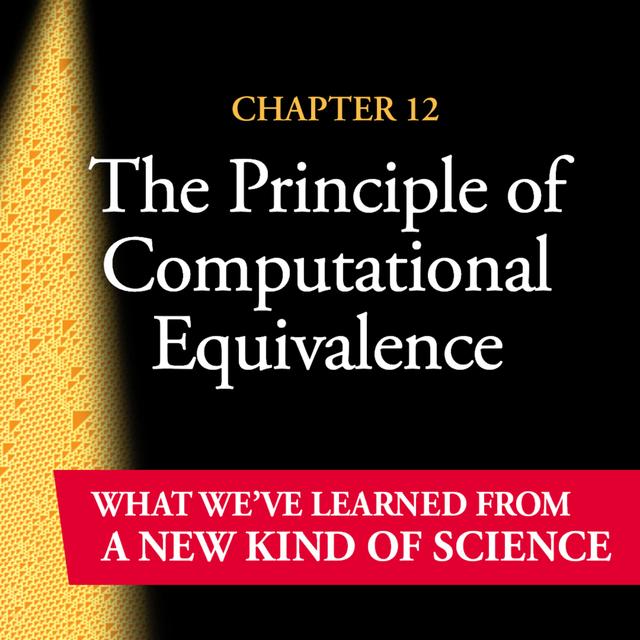 What We've Learned from NKS Chapter 12: The Principle of Computational Equivalence [Part 2] - podcast episode cover