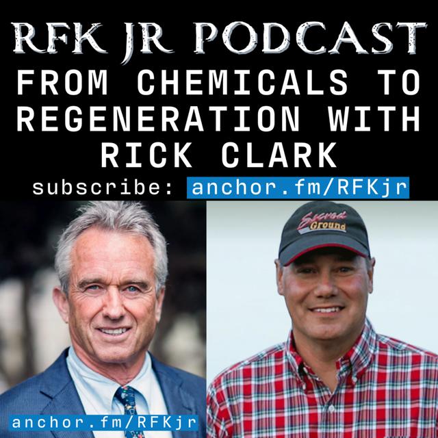 From Chemicals To Regeneration with Rick Clark - podcast episode cover
