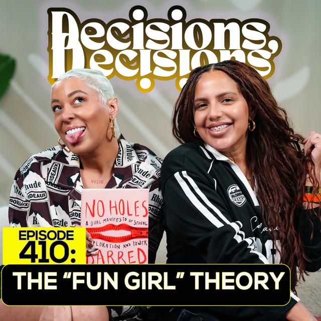 Ep. 410: The “Fun Girl” Theory - podcast episode cover