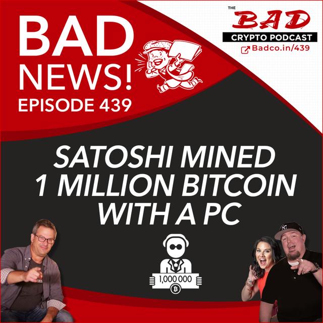 Satoshi Mined 1 Million Bitcoin with a PC - Bad News For Thursday, Aug 27th - podcast episode cover