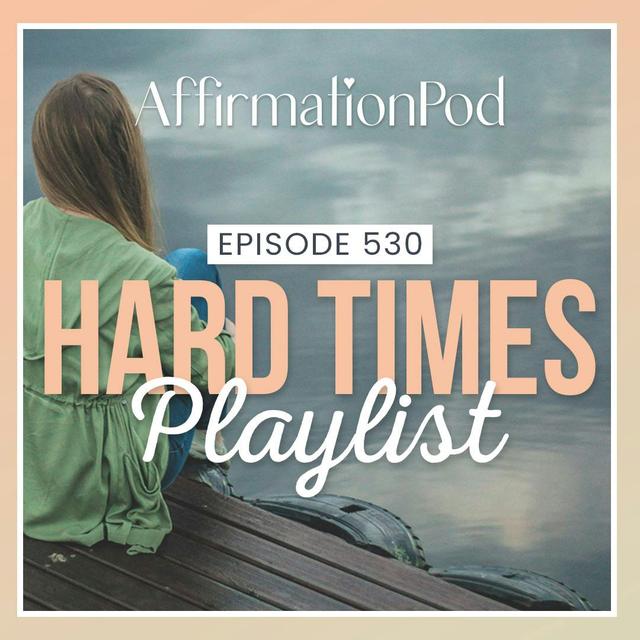 530 Hard Times Playlist - podcast episode cover