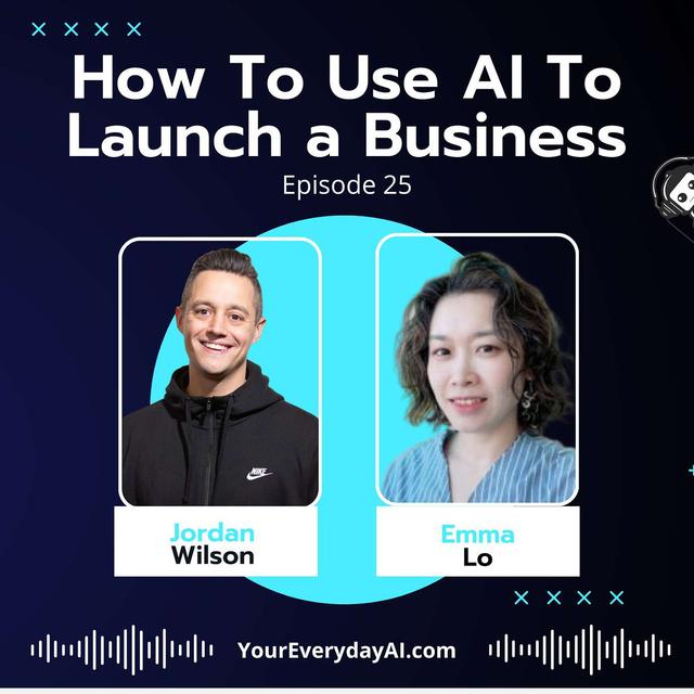 EP 25: How AI Can Help You Launch Your Business - podcast episode cover