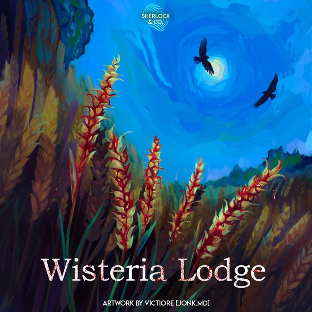 Wisteria Lodge - Part One - podcast episode cover