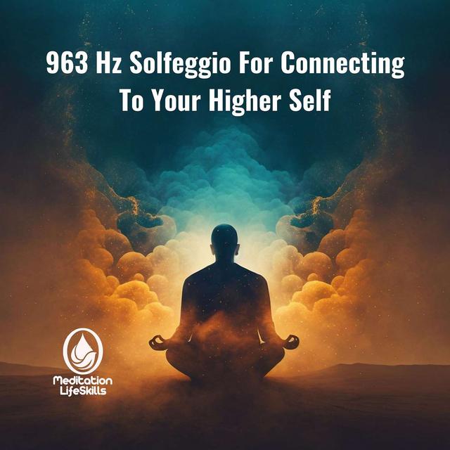 963 Hz Solfeggio Meditation: Connect To Your Higher Self - podcast episode cover