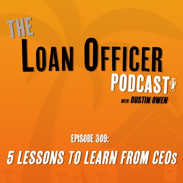 Episode 309: 5 Lessons to Learn From CEOs - podcast episode cover