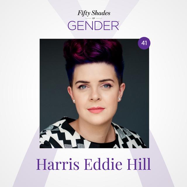 41. HARRIS EDDIE HILL: trans non-binary, agender, trans-masculine - podcast episode cover