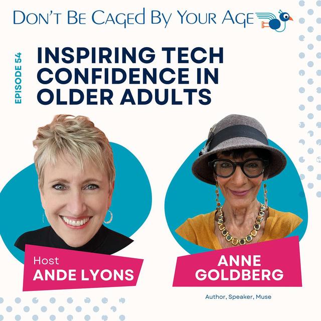 EP 54 Inspiring Tech Confidence in Older Adults - podcast episode cover