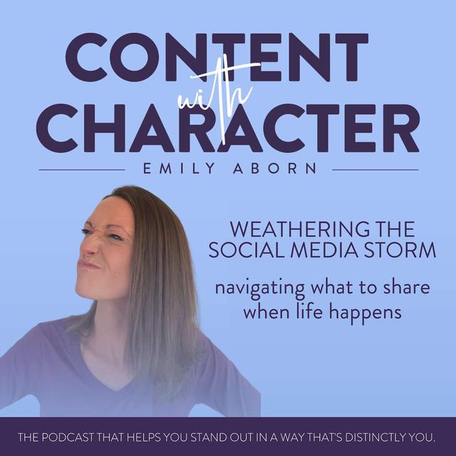 Weathering the Social Media Storm: Navigating what to share when life happens - podcast episode cover