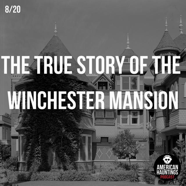 The True Story Of The Winchester Mansion - podcast episode cover