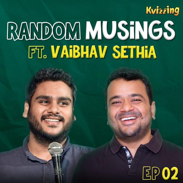 Random Musings Season 3 | Episode 2 ft. Vaibhav Sethia - podcast episode cover
