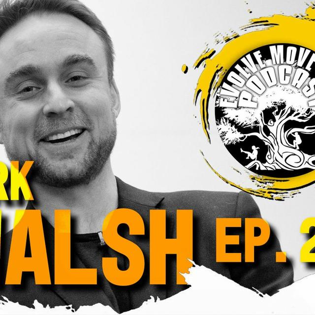 A Road Map To Self Transformation With Mark Walsh - EMP Podcast 26 - podcast episode cover