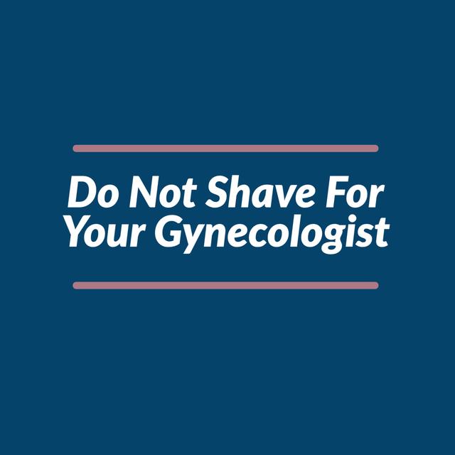 Episode 75: Do Not Shave For Your Gynecologist - podcast episode cover