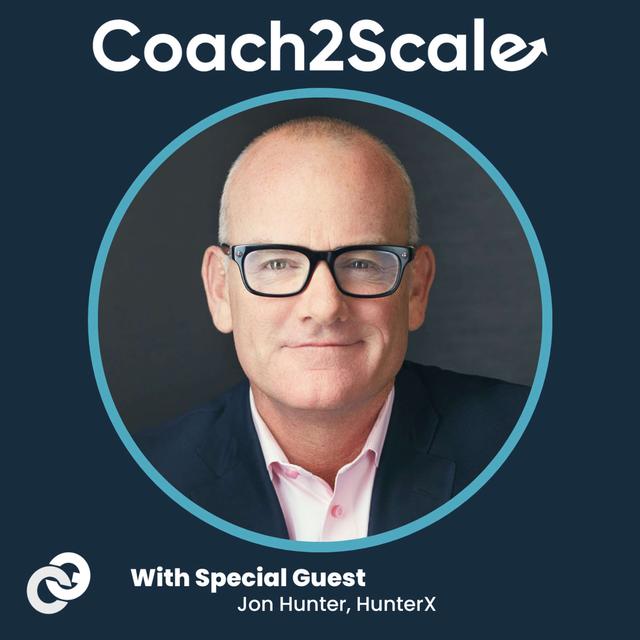 Becoming A Half-Monk, Half-Hitman Seller - Jon Hunter - Coach2Scale - Episode # 028 - podcast episode cover
