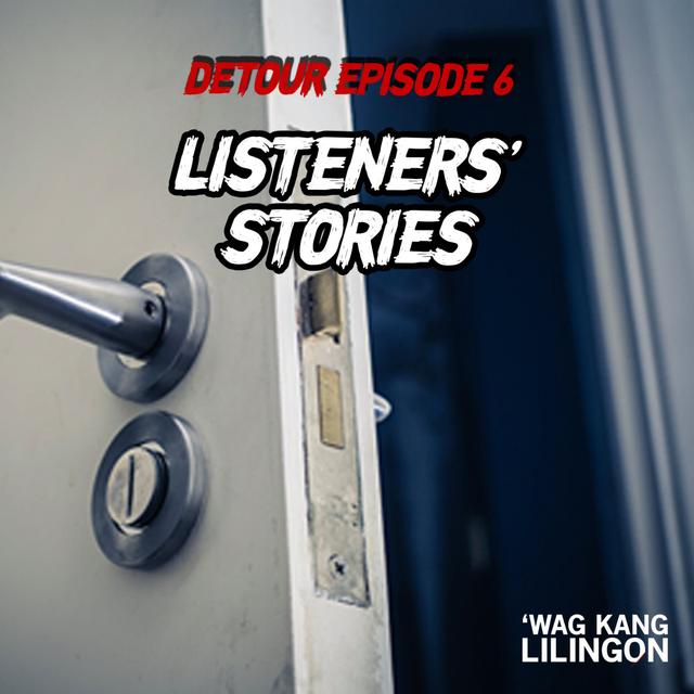 DETOUR EPISODE 6: Listeners' Stories - podcast episode cover