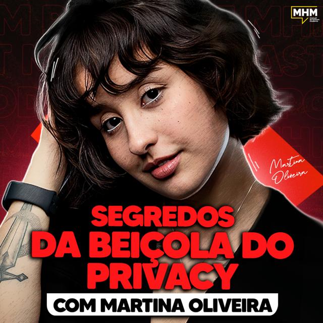 os SEGREDOS da BEIÇOLA do PRIVACY (Com Martina Oliveira) - podcast episode cover