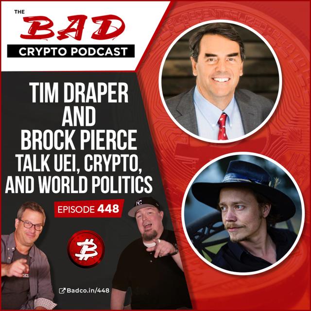 Tim Draper and Brock Pierce Talk UEI, Crypto, and World Politics - podcast episode cover
