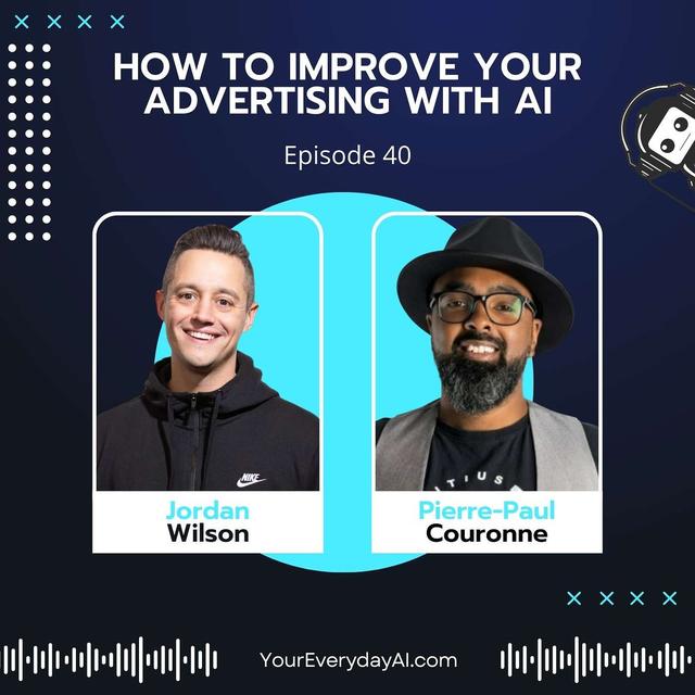 EP 40: How To Improve Your Advertising with AI - podcast episode cover