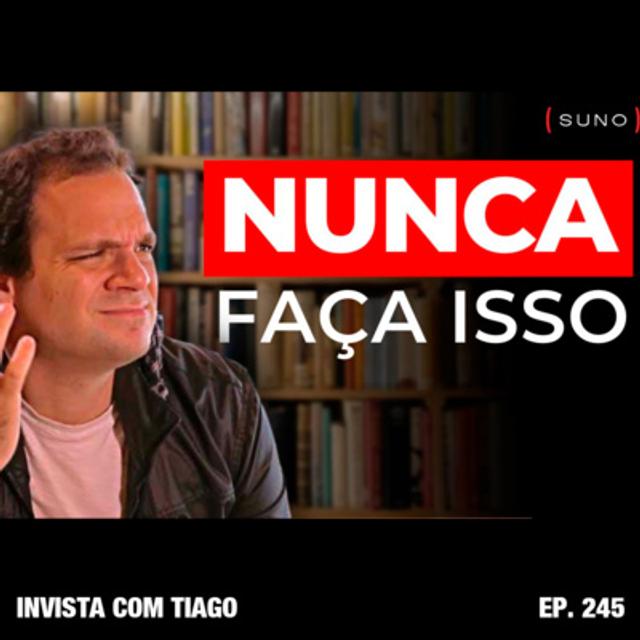 Ep. 245 - ATENÇÃO! ESTE ERRO NÃO DÁ! - podcast episode cover
