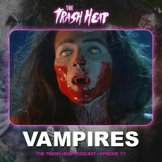 Episode 77: Vampires - podcast episode cover
