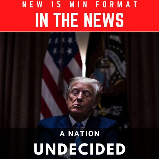 A Nation Undecided - podcast episode cover
