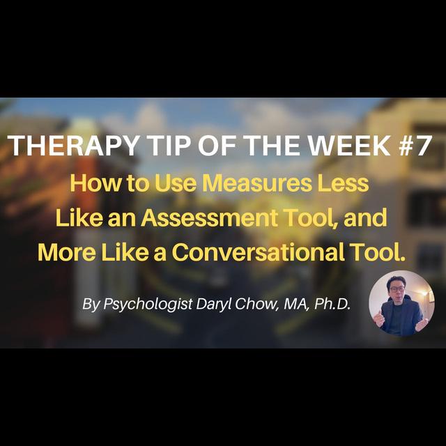 20. How to Use Measures Less Like an Assessment Tool, and More as a Conversational Tool (Therapy Tip of the Week #7) - podcast episode cover