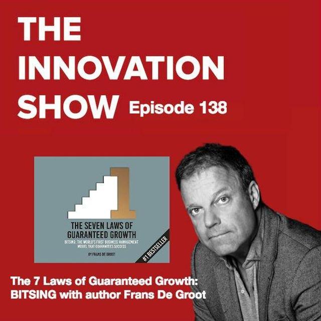 EP 138: The Seven Laws of Guaranteed Growth: BITSING with Frans De Groot - podcast episode cover