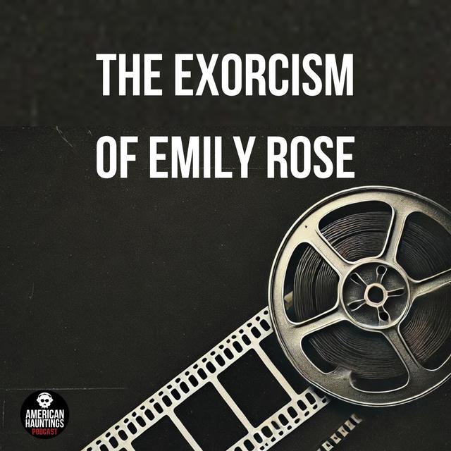 The Exorcism of Emily Rose - podcast episode cover