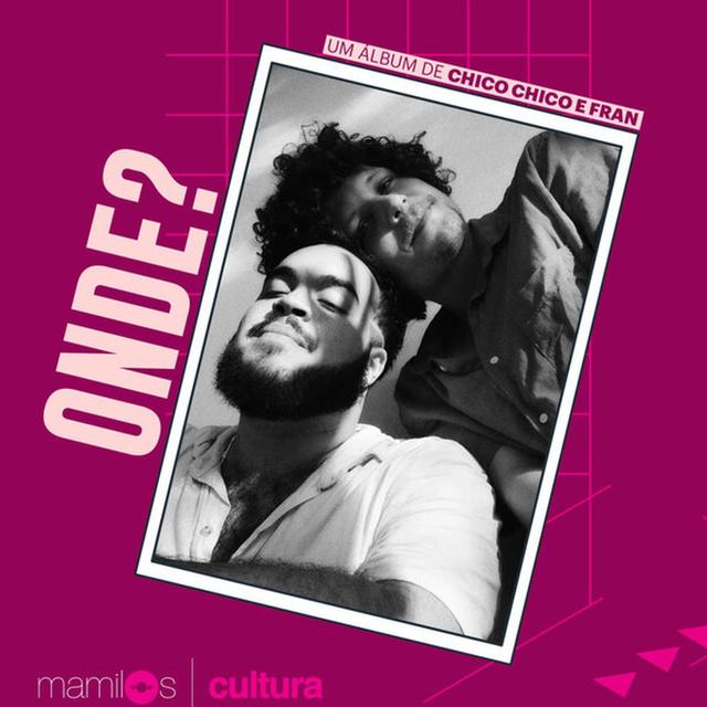 Mamilos Cultura 15: Álbum “Onde?” - Raízes e frutos da MPB - podcast episode cover