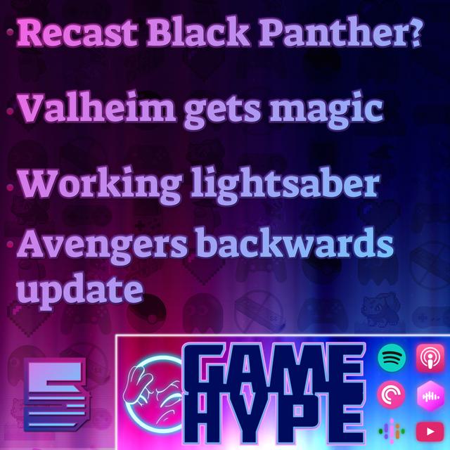 Recasting Black Panther, Epic Games Ponies Up for 'Sclusies, and Disney's Working Lightsaber - podcast episode cover