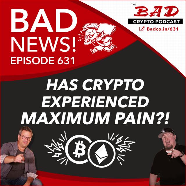 Has crypto experienced maximum pain?! - Bad News for August 31, 2022 - podcast episode cover