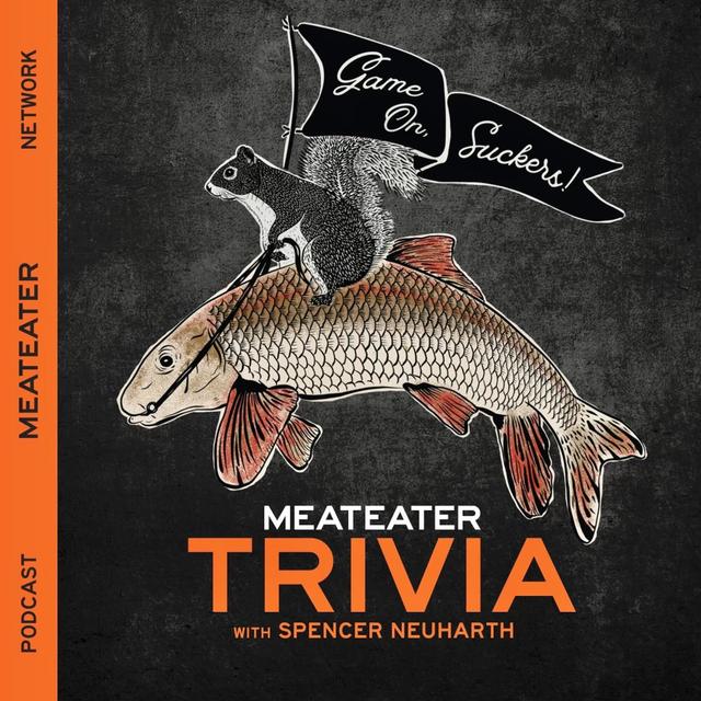 Ep. 718: Game On, Suckers! MeatEater Trivia CLXIX - podcast episode cover